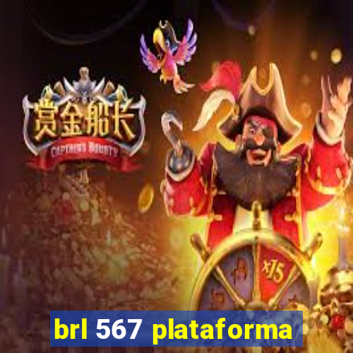 brl 567 plataforma